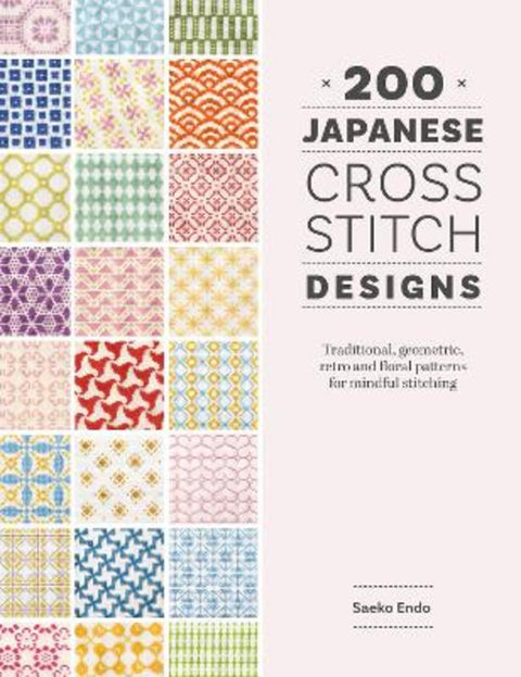 200 Japanese Cross Stitch Designs by Saeko Endo - 9781446316047