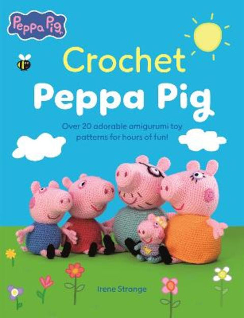Crochet Peppa Pig by Irene Strange (Author) - 9781446316528