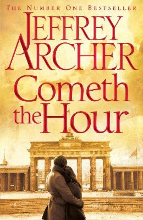 Cometh the Hour by Jeffrey Archer - 9781447252191