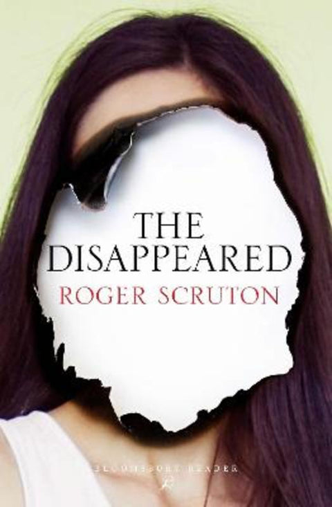 The Disappeared by Sir Roger Scruton - 9781448215218