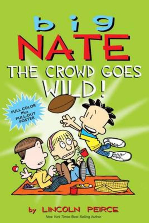 Big Nate: The Crowd Goes Wild! : Volume 9 by Lincoln Peirce - 9781449436346