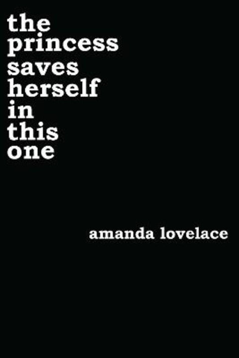 the princess saves herself in this one : Volume 1 by Amanda Lovelace - 9781449486419