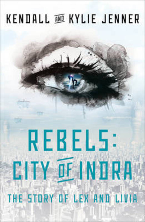 Rebels: City of Indra by Kendall Jenner - 9781451694420