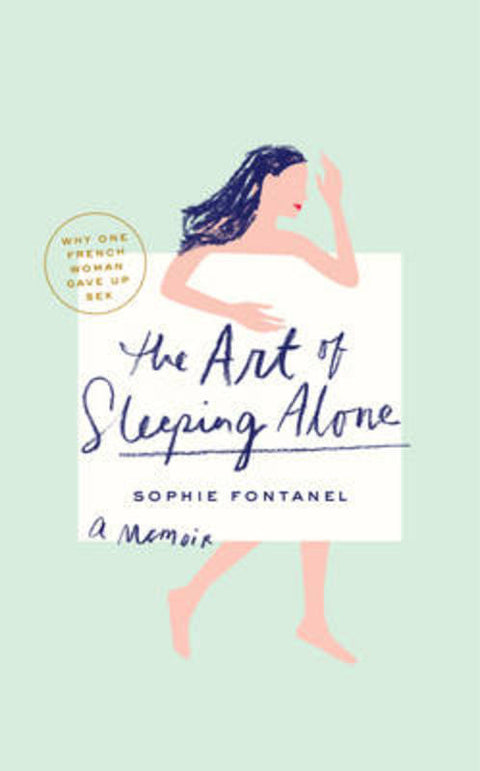 The Art of Sleeping Alone by Sophie Fontanel - 9781451696271