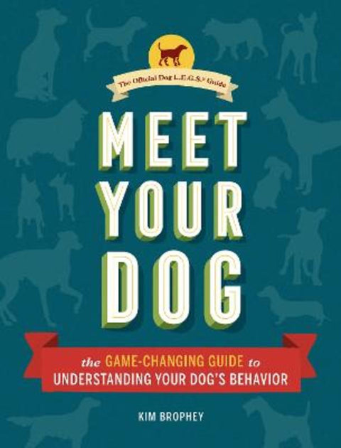 Meet Your Dog by Kim Brophey - 9781452148991
