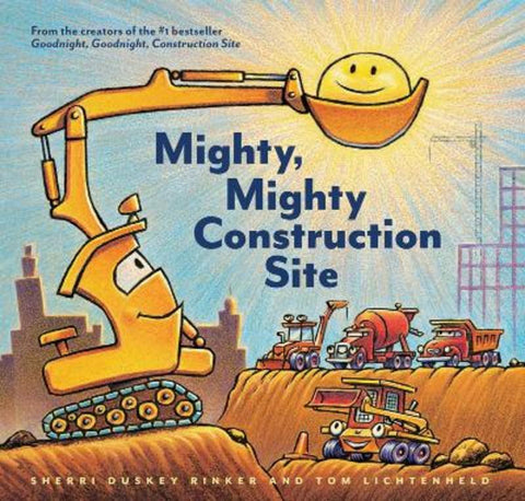 Mighty, Mighty Construction Site by Sherri Duskey Rinker - 9781452152165