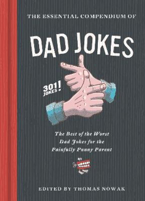 The Essential Compendium of Dad Jokes by Thomas Nowak - 9781452182797