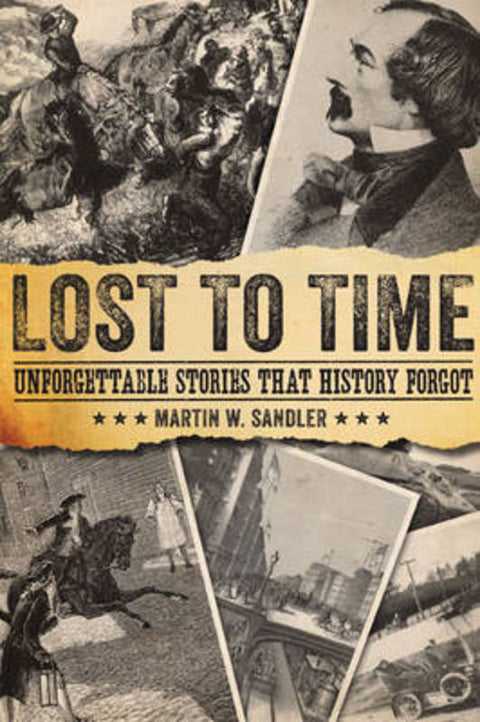 Lost to Time by Martin W Sandler - 9781454913382