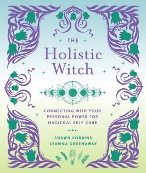 The Holistic Witch by Leanna Greenaway - 9781454942559