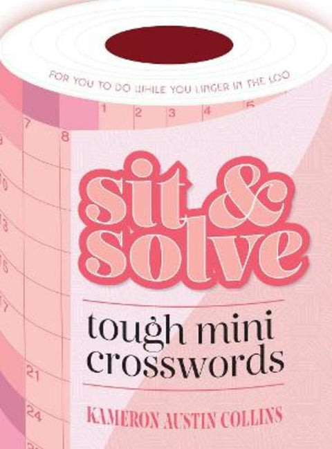 Sit & Solve Tough Mini Crosswords by Kameron Austin Collins - 9781454946717