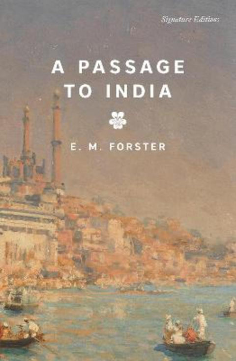 A Passage to India (Signature Editions) by E.M. Forster - 9781454962496