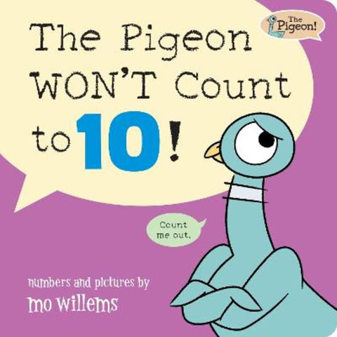 The Pigeon WON'T Count to 10! by Mo Willems - 9781454964407