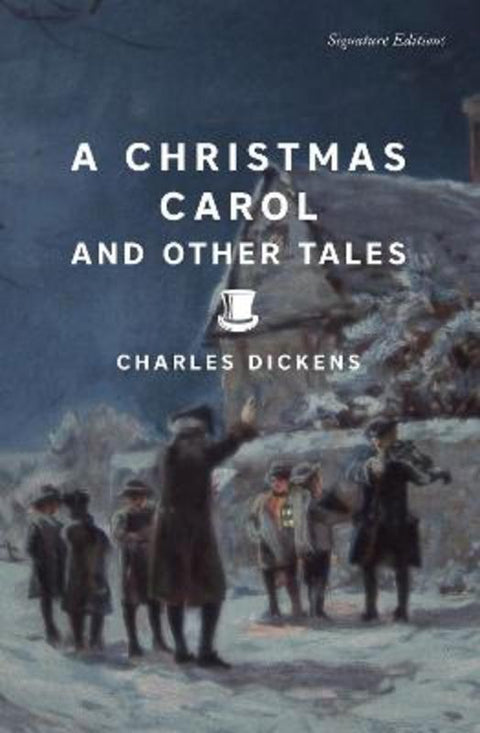A Christmas Carol and Other Tales (Signature Editions) by Charles Dickens - 9781454964636