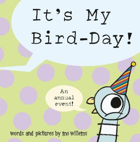 It's My Bird-Day! by Mo Willems - 9781454999638