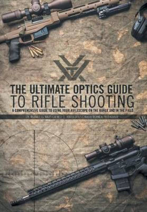 The Ultimate Optics Guide to Rifle Shooting by Reginald J G Wales - 9781460273364