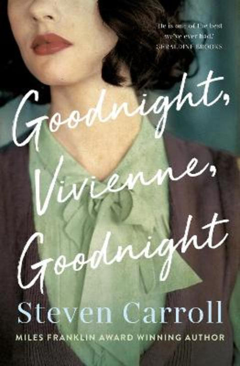 Goodnight, Vivienne, Goodnight by Steven Carroll - 9781460751114