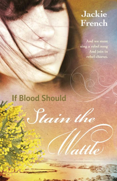 If Blood Should Stain the Wattle by Jackie French - 9781460751282