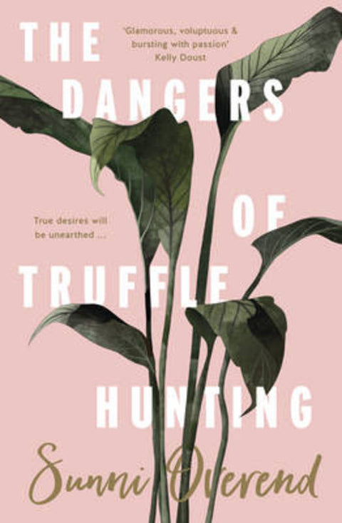 The Dangers of Truffle Hunting by Sunni Overend - 9781460752104