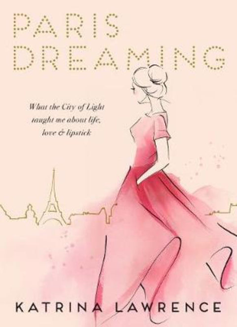 Paris Dreaming by Katrina Lawrence - 9781460753606