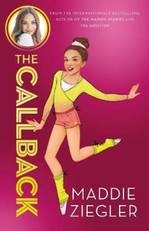 The Callback (Maddie Ziegler Presents, Book 2) by Maddie Ziegler - 9781460753781