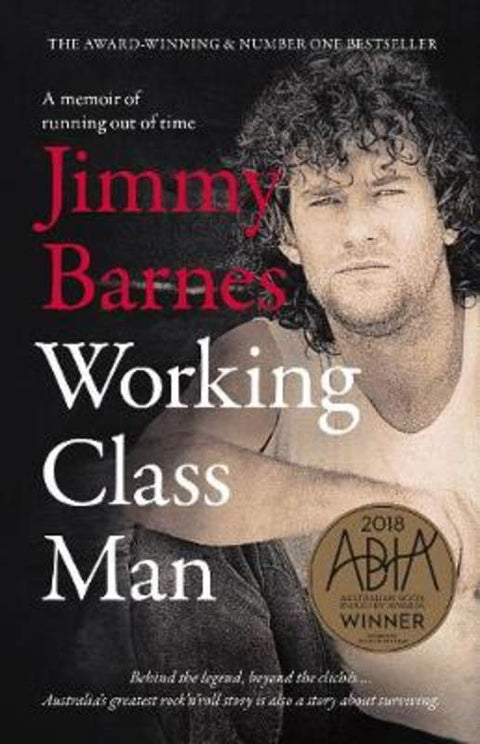 Working Class Man: The award winning sequel to the number 1 bestseller WORKING CLASS BOY by Jimmy Barnes - 9781460754207