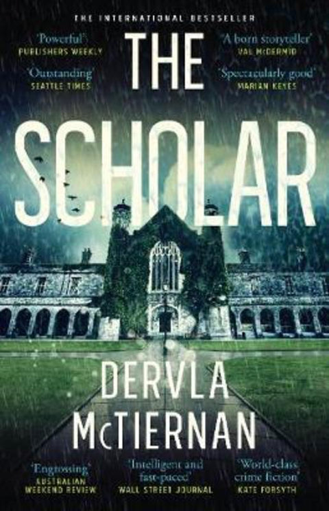 The Scholar: The second novel in the bestselling Cormac Reilly crime thriller series, from the author OF WHAT HAPPENED TO NINA and perfect for fans by Dervla McTiernan - 9781460755419