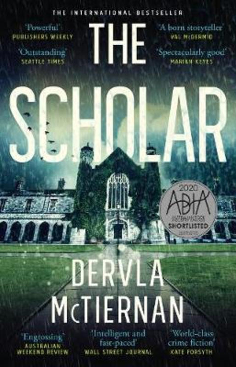 The Scholar: The second novel in the bestselling Cormac Reilly crime thriller series, from the author OF WHAT HAPPENED TO NINA and perfect for fans of Jane Harper, Ann Cleeves and Hayley Scrivenor by Dervla McTiernan - 9781460755419