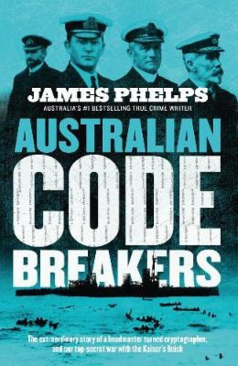 Australian Code Breakers by James Phelps - 9781460756225