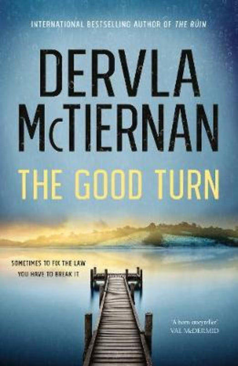 The Good Turn by Dervla McTiernan - 9781460756799