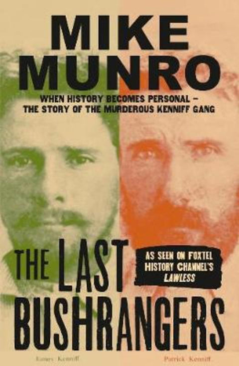 The Last Bushrangers by Mike Munro - 9781460756850