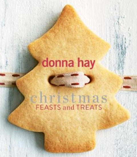 Christmas Feasts and Treats by Donna Hay - 9781460757802