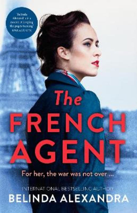 The French Agent by Belinda Alexandra - 9781460758526