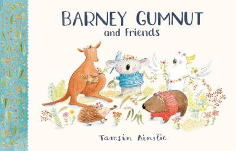 Barney Gumnut and Friends (Barney Gumnut, #1) by Tamsin Ainslie - 9781460759714