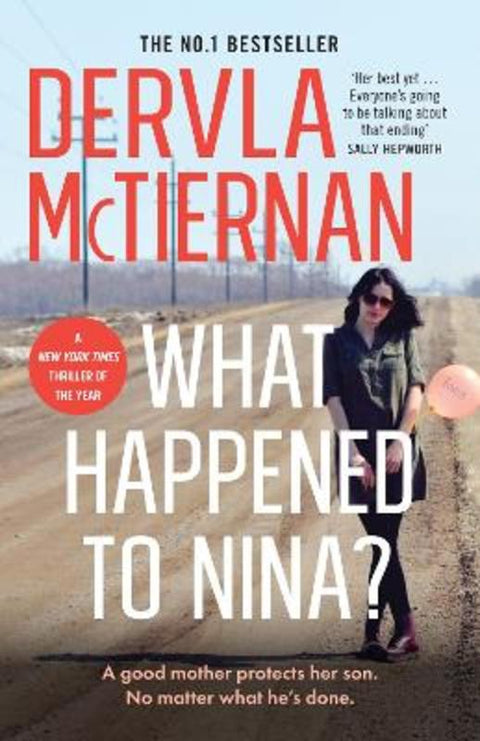 What Happened to Nina?: The thrilling crime novel from the internationally bestselling author and WINNER OF THE ABIA General Fiction Book of the Ye by Dervla McTiernan - 9781460760154
