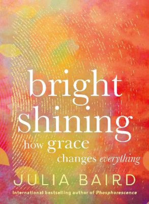 Bright Shining by Julia Baird - 9781460760253