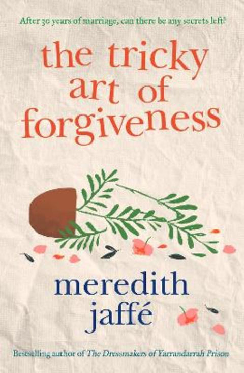 The Tricky Art of Forgiveness by Meredith Jaffe - 9781460760277