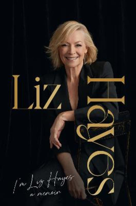 I'm Liz Hayes by Liz Hayes - 9781460761106
