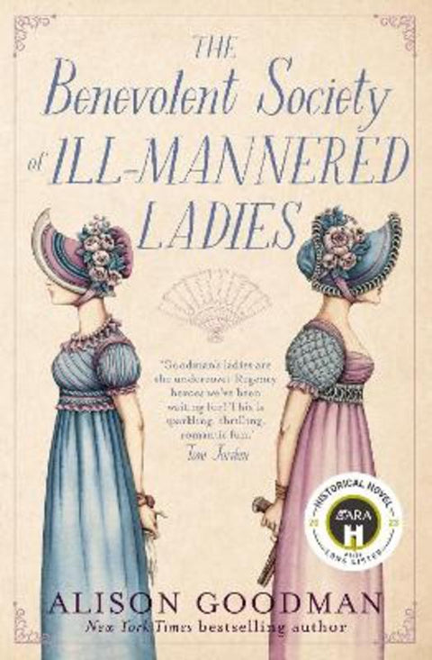 The Benevolent Society Of Ill-Mannered Ladies: The thrilling & romantic new feminist Regency cosy mystery novel from a bestselling author for fans by Alison Goodman - 9781460761274