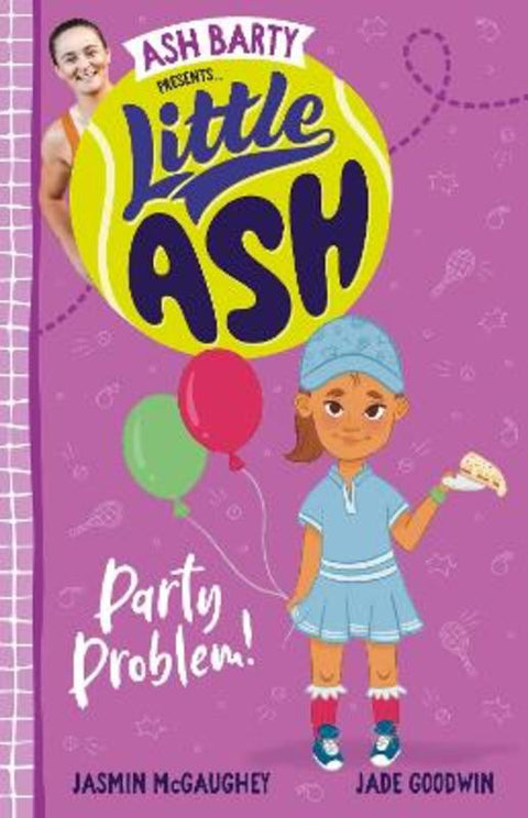 Little Ash Party Problem! by Ash Barty - 9781460762806