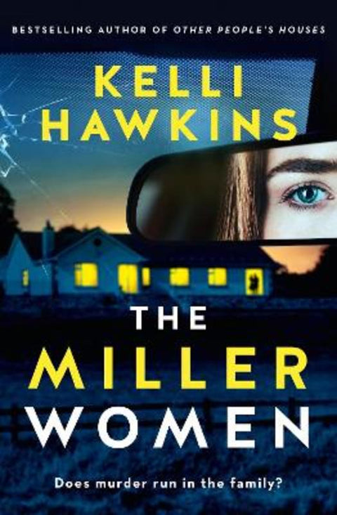The Miller Women: The gripping new psychological suspense novel from the popular bestselling author of OTHER PEOPLE'S HOUSES, for readers of Sally by Kelli Hawkins - 9781460763346