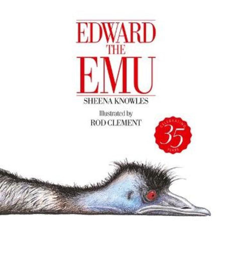 Edward the Emu 35th Anniversary Edition by Sheena Knowles - 9781460764084