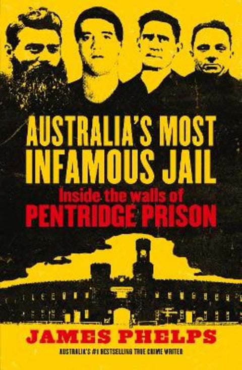 Australia's Most Infamous Jail by James Phelps - 9781460764138