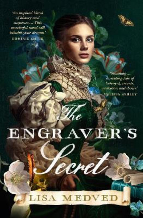 The Engraver's Secret: The new, gripping and captivating debut art history novel for fans of Jessie Burton, Tracy Chevalier and Maggie O'Farrell by Lisa Medved - 9781460764275