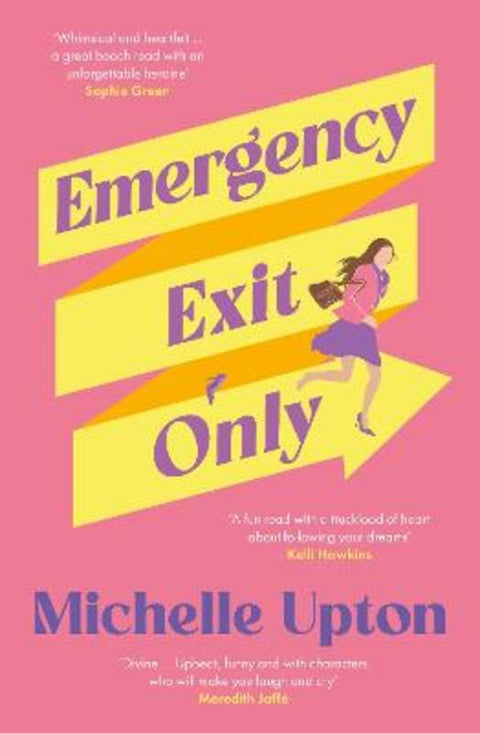 Emergency Exit Only: The new funny and uplifting summer beach read from the author of Terms of Inheritance for fans of Toni Jordan, Rachael Johns a by Michelle Upton - 9781460764312