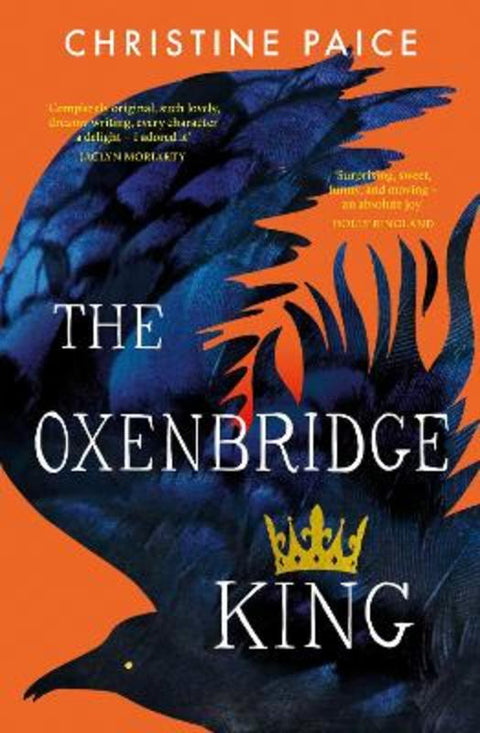 The Oxenbridge King: The remarkable new novel from an award-winning author, for readers of Hilary Mantel and Sarah Winman by Christine Paice - 9781460764367