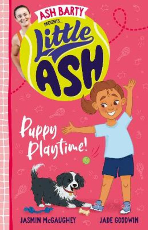 Little Ash Puppy Playtime! by Ash Barty - 9781460764640