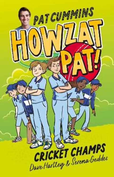 Cricket Champs (Howzat Pat, #4): New for 2025, the fourth book in the illustrated action-packed series from Australian Cricket Captain Pat Cummins by Pat Cummins - 9781460764718