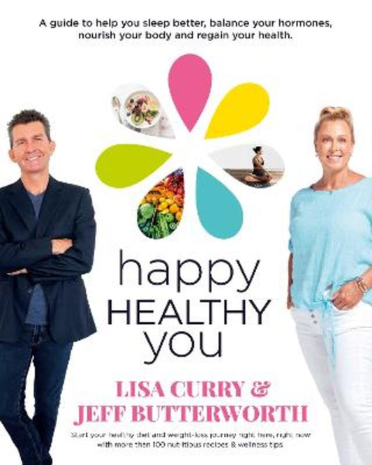 Happy Healthy You by Lisa Curry - 9781460764763