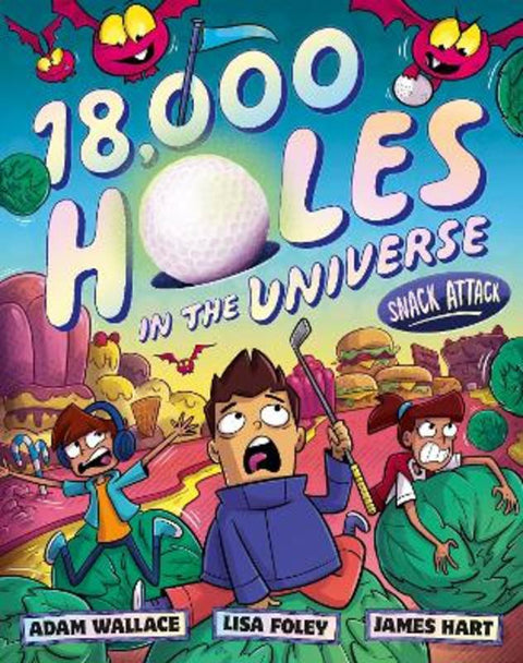 Snack Attack (18,000 Holes in the Universe, #2) by Adam Wallace - 9781460764831