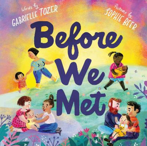 Before We Met by Gabrielle Tozer - 9781460764961